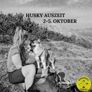 Alpenauszeit Husky Tour mit Wandern & Yoga im Lechtal Tirol