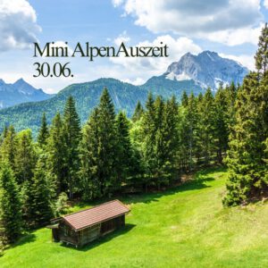 Mini Alpenauszeit 30.6